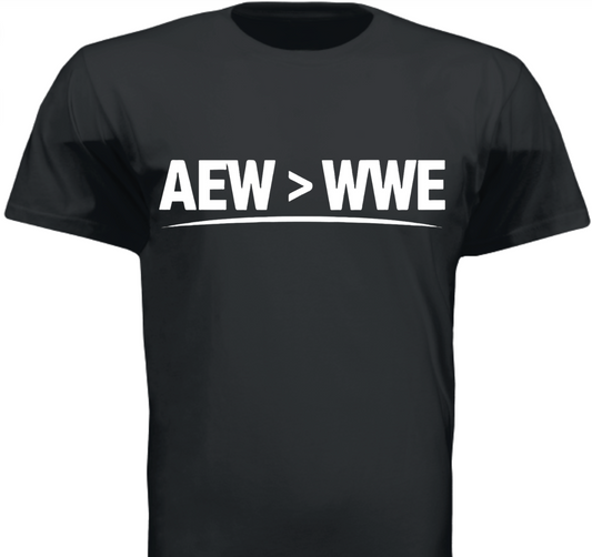 AEW > WWE T-Shirt