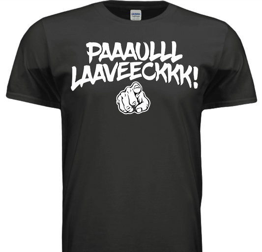 PAAAULLL LAAVEECKKK! T-Shirt